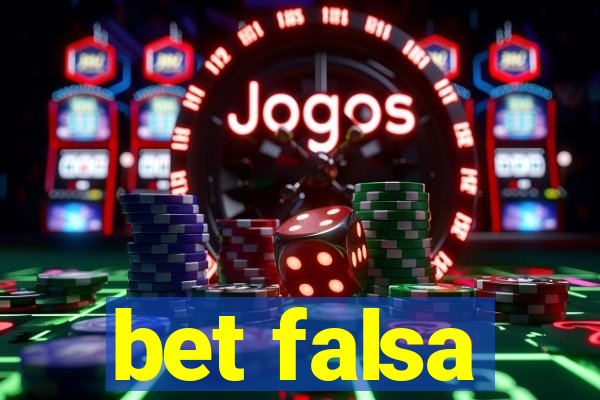 bet falsa